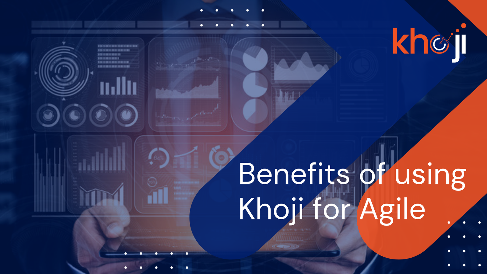 Benefits of using Khoji for Agile